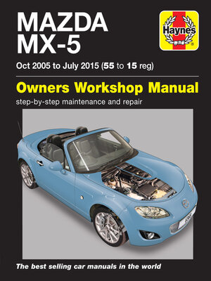 cover image of Mazda MX-5 (Oct 05-July 15) 55 to 15 Haynes Repair Manual